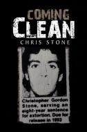 Coming Clean di Chris Stone edito da Xlibris Corporation