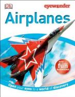 Airplanes di DK Publishing edito da DK Publishing (Dorling Kindersley)