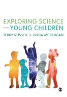 Exploring Science with Young Children di Terry Russell, Linda McGuigan edito da SAGE Publications Ltd