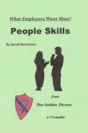 People Skills: What Employers Want Most! di Darrell Berkheimer edito da Createspace