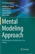 Mental Modeling Approach di Matthew D. Wood, Sarah Thorne, Daniel Kovacs, Gordon Butte, Igor Linkov edito da Springer-Verlag New York Inc.