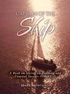 Captain of the Ship di Mark Montanus edito da Balboa Press