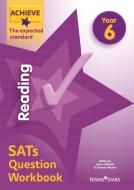 Achieve Reading SATs Question Workbook The Expected Standard Year 6 di Laura Collinson, Shareen Mayers edito da Rising Stars UK Ltd