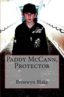 Paddy McCann, Protector di Bronwyn Blake edito da Createspace