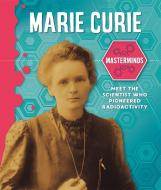 Masterminds Marie Curie di HOWELL IZZI edito da Hodder Wayland Childrens