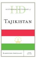 Historical Dictionary of Tajikistan di Kamoludin Abdullaev edito da Rowman & Littlefield Publishers