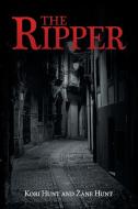 The Ripper di Kori Hunt, Zane Hunt edito da AuthorHouse