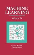 Machine Learning: A Multistrategy Approach, Volume IV di Steven Small, Tecuci Michalski, Michalski edito da MORGAN KAUFMANN PUBL INC