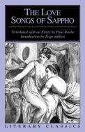 The Love Songs of Sappho di Sappho edito da Prometheus Books