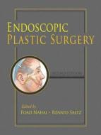 Endoscopic Plastic Surgery, Second Edition edito da QUALITY MEDICAL PUB