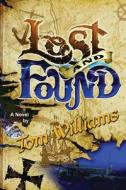 Lost and Found di Tom Williams edito da Archebooks Publishing