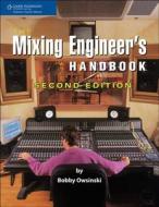 The Mixing Engineer's Handbook di Bobby Owsinski edito da Cengage Learning, Inc