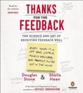 Thanks for the Feedback: The Science and Art of Receiving Feedback Well di Douglas Stone, Sheila Heen edito da Penguin Audiobooks