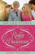 Risky Business di Nicole O'Dell edito da Barbour Publishing
