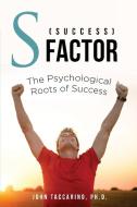 S (Success) - Factor di John Taccarino edito da Motivational Press LLC