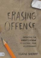 Freedom from Offense: Defeating the Enemy's Scheme to Destroy Your Relationships di Duane Sheriff edito da HARRISON HOUSE