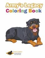 Army's Legacy Coloring Book: Army's Legacy Animal Rescue's First Coloring Book di Jennifer O'Brien edito da BOOKBABY