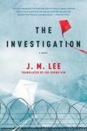 The Investigation di J. M. Lee edito da PEGASUS BOOKS