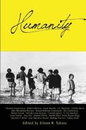 Humanity: An Anthology, Volume 1 edito da PALOMA PR
