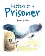 Letters to a Prisoner di Jacques Goldstyn edito da OWLKIDS BOOKS