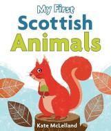 My First Scottish Animals edito da Floris Books