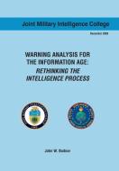 Warning Analysis for the Information Age di John W. Bodnar, Joint Military Intelligence Collgee, Ctr Srategic Intelligence Research edito da Military Bookshop