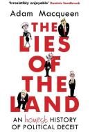The Lies of the Land di Adam Macqueen edito da Atlantic Books