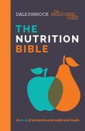 The Medicinal Chef: The Nutrition Bible di Dale Pinnock edito da Quadrille Publishing Ltd