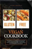 Gluten-Free Vegan Cookbook di Pearl Badman edito da Pearl Badman