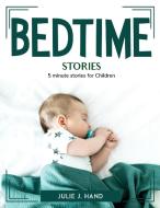 Bedtime Stories di Julie J. Hand edito da Julie J. Hand