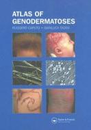 Atlas Of Genodermatoses di Gianluca Tadini, Ruggero Caputo edito da Taylor & Francis Ltd