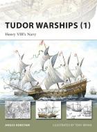 Tudor Warships di Angus Konstam edito da Bloomsbury Publishing PLC
