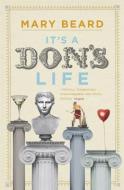 It's a Don's Life di Mary Beard edito da Profile Books Ltd