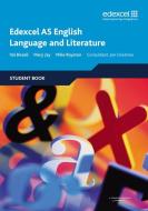 Edexcel AS English Language and Literature Student Book di Val Bissell, Mary Jay, Mike Royston edito da Pearson Education Limited