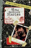 Hardcore Diaries di Mick Foley edito da Simon & Schuster Ltd