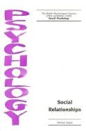 Social Relationships di Michael Argyle edito da Wiley-Blackwell