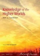 Knowledge Of The Higher Worlds di Rudolf Steiner edito da Rudolf Steiner Press