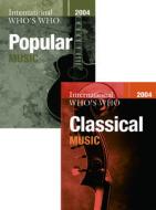 International Who's Who In Classical Music/popular Music 2004 Set edito da Taylor & Francis Ltd