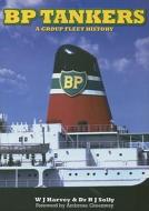 BP Tankers di Bill Harvey, Dr. Raymond Solly edito da Greenhill Books