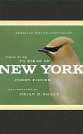 American Birding Association Field Guide to Birds of New York di Corey Finger edito da Scott & Nix, Inc