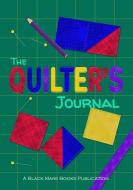 The Quilter's Journal di Black Mare Books edito da BLACK MARE BOOKS