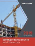 Building Construction Costs with Rsmeans Data: 60019 edito da R S MEANS CO INC