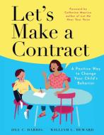 Let's Make A Contract di Jill C. Dardig, William L. Heward edito da The Collective Book Studio