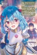 Banished From The Hero's Party, I Decided To Live A Quiet Life In The Countryside, Vol. 4 (light Novel) di Zappon edito da Yen Press