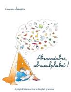 Abracadabri, Abracalphabet! di Laura Joansen edito da Books on Demand