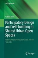 Participatory Design and Self-building in Shared Urban Open Spaces di Carolin Mees edito da Springer International Publishing