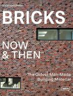 Bricks Now & Then di Chris Van Uffelen edito da Braun Publishing AG