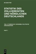 Thierzucht, Gewerbe, Politische Organisation di Georg Viebahn edito da De Gruyter