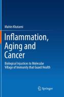 Inflammation, Aging And Cancer di Mahin Khatami edito da Springer International Publishing Ag