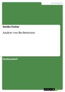 Analyse Von Rechtstexten di Annika Fischer edito da Grin Publishing